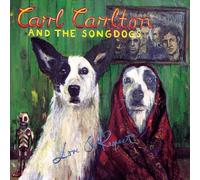 Carlton,Carl & the Songdogs - Love & Respect