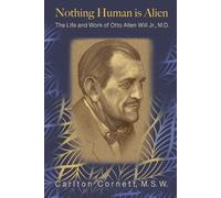 Carlton Cornett Nothing Human is Alien (Tascabile)