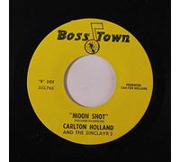 CARLTON HOLLAND & SINCLAYR'S - moon shot / you did your thing