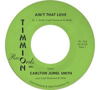 Carlton Jumel Smith & Cold Diamond & Mink - Ain'T That Love + Ain'T That Love (Instrumental)