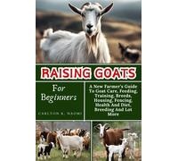 Carlton K Naomi Raising Goats For Beginners (Tascabile)