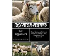 Carlton K Naomi Raising Sheep for Beginners (Tascabile)