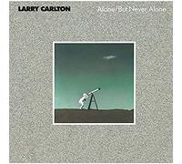 Carlton, Larry - Alone / But Never Alone