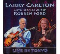 Carlton, Larry - Larry Carlton With Special Guest Robben Ford Live