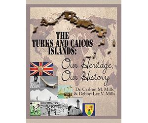 Carlton M Mills The Turks and Caicos Islands (Tascabile)