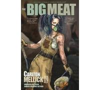 Carlton Mellick 111 The Big Meat (Tascabile)