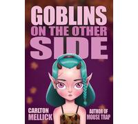 Carlton Mellick Goblins on the Other Side (Tascabile)