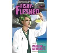 Carlton Mellick III Fishy-fleshed (Tascabile)