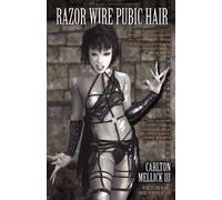 Carlton Mellick III Razor Wire Pubic Hair (Tascabile)