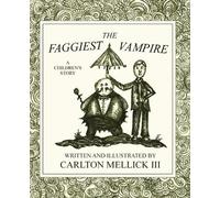 Carlton Mellick III The Faggiest Vampire (Tascabile)