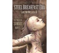 Carlton Mellick III The Steel Breakfast Era (Tascabile)