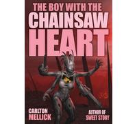 Carlton Mellick The Boy with the Chainsaw Heart (Tascabile)