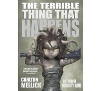 Carlton Mellick The Terrible Thing That Happens (Tascabile)