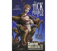 Carlton Mellick The Tick People (Tascabile)