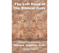 Carlton Morris The Left Hand of the Biblical Gods (Tascabile)