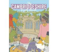 Carlton Reid The Cambridgeshire Cook Book: A Celebration of the Amaz (Tascabile)