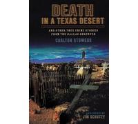 Carlton Stowers Death in a Texas Desert (Tascabile)