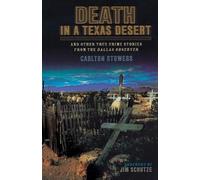 Carlton Stowers Death in a Texas Desert (Tascabile)