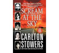 Carlton Stowers Scream at the Sky (Tascabile)