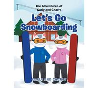 Carly and Charly Let's Go Snowboarding (Tascabile)