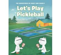 Carly and Charly Let's Play Pickleball (Tascabile)