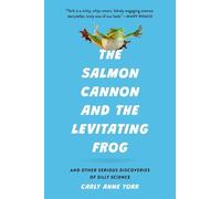 Carly Anne York The Salmon Cannon and the Levitating Frog (Copertina rigida)