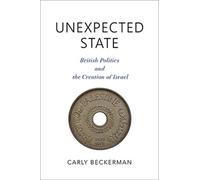 Carly Beckerman Unexpected State (Tascabile) Middle East Studies