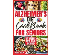 Carly Evelyn Alzheimer's Diet Cookbook for Seniors (Tascabile)