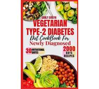 Carly Evelyn Vegetarian Type-2 Diabetes Diet Cookbook for Newly Diag (Tascabile)