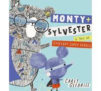 Carly Gledhill Monty and Sylvester A Tale of Everyday Super H (Copertina rigida)