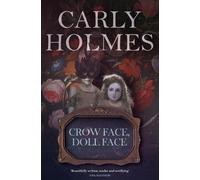 Carly Holmes Crow Face, Doll Face (Tascabile)