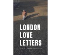 Carly Lindon-Forrester London Love Letters (Tascabile)