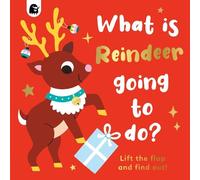 Carly Madden What is Reindeer Going to do? (Libro di cartone) Lift-The-Flap