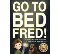 Carly Mottinger Go to Bed, Fred (Copertina rigida)