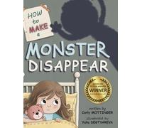 Carly Mottinger How to Make a Monster Disappear (Copertina rigida)