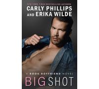 Carly Phillips Erika Wilde Big Shot (Tascabile) Book Boyfriend Novel