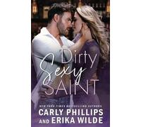 Carly Phillips Erika Wilde Dirty Sexy Saint (Tascabile) Dirty Sexy