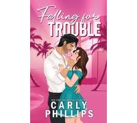 Carly Phillips Falling for Trouble (Tascabile) Dare to Fall