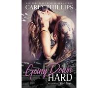 Carly Phillips Going Down Hard (Tascabile) Billionaire Bad Boys