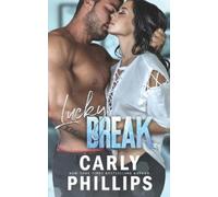 Carly Phillips Lucky Break (Tascabile) Lucky