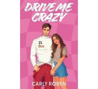 Carly Robyn Drive Me Crazy (Tascabile) Drive Me