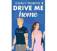 Carly Robyn Drive Me Home (Tascabile)