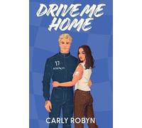 Carly Robyn Drive Me Home (Tascabile)