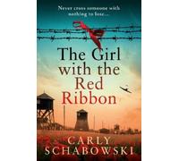 Carly Schabowski The Girl with the Red Ribbon (Copertina rigida)