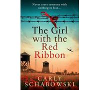 Carly Schabowski The Girl with the Red Ribbon (Tascabile)