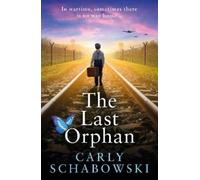 Carly Schabowski The Last Orphan (Copertina rigida)