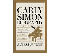 Carly Simon Biography: Her life, her lyrics, her legacy - Breaking barriers with melody and meaning