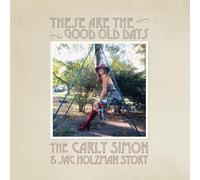 Carly Simon - These Are The Good Old Days The Carly Simon & Jac Holzman Stor...