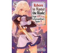 Carly Smith Hay Reborn to Master the Blade: From Hero-King to Extrao (Tascabile)