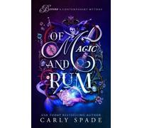 Carly Spade Of Magic and Rum (Tascabile) Beyond a Contemporary Mythos